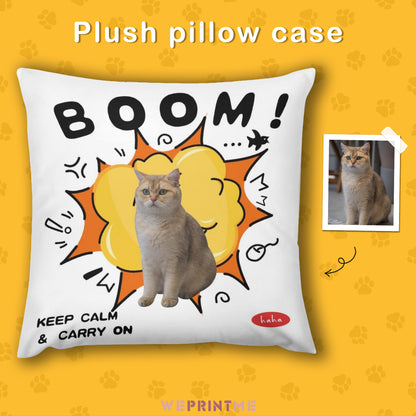 Custom Pet Boom and Keep Calm Pillow Case